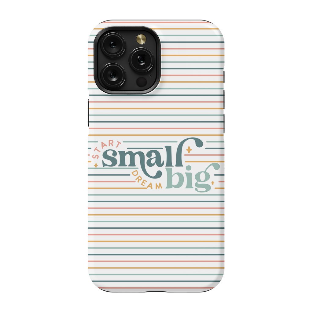 Start Small Dream Big Tough Phone Case - ohsopaper