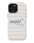 Start Small Dream Big Tough Phone Case - ohsopaper