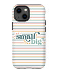 Start Small Dream Big Tough Phone Case - ohsopaper