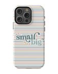 Start Small Dream Big Tough Phone Case - ohsopaper