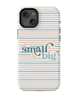 Start Small Dream Big Tough Phone Case - ohsopaper