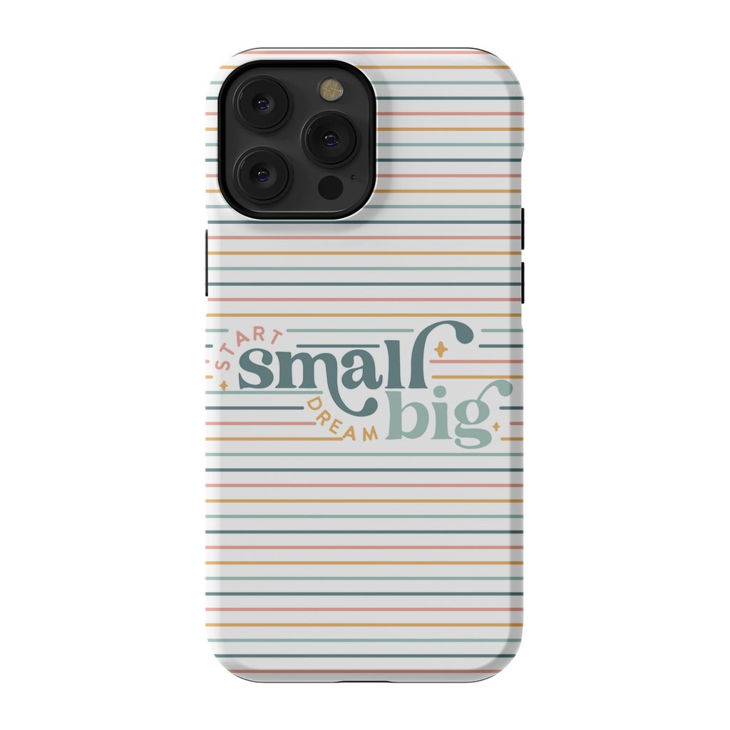 Start Small Dream Big Tough Phone Case - ohsopaper