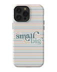 Start Small Dream Big Tough Phone Case - ohsopaper