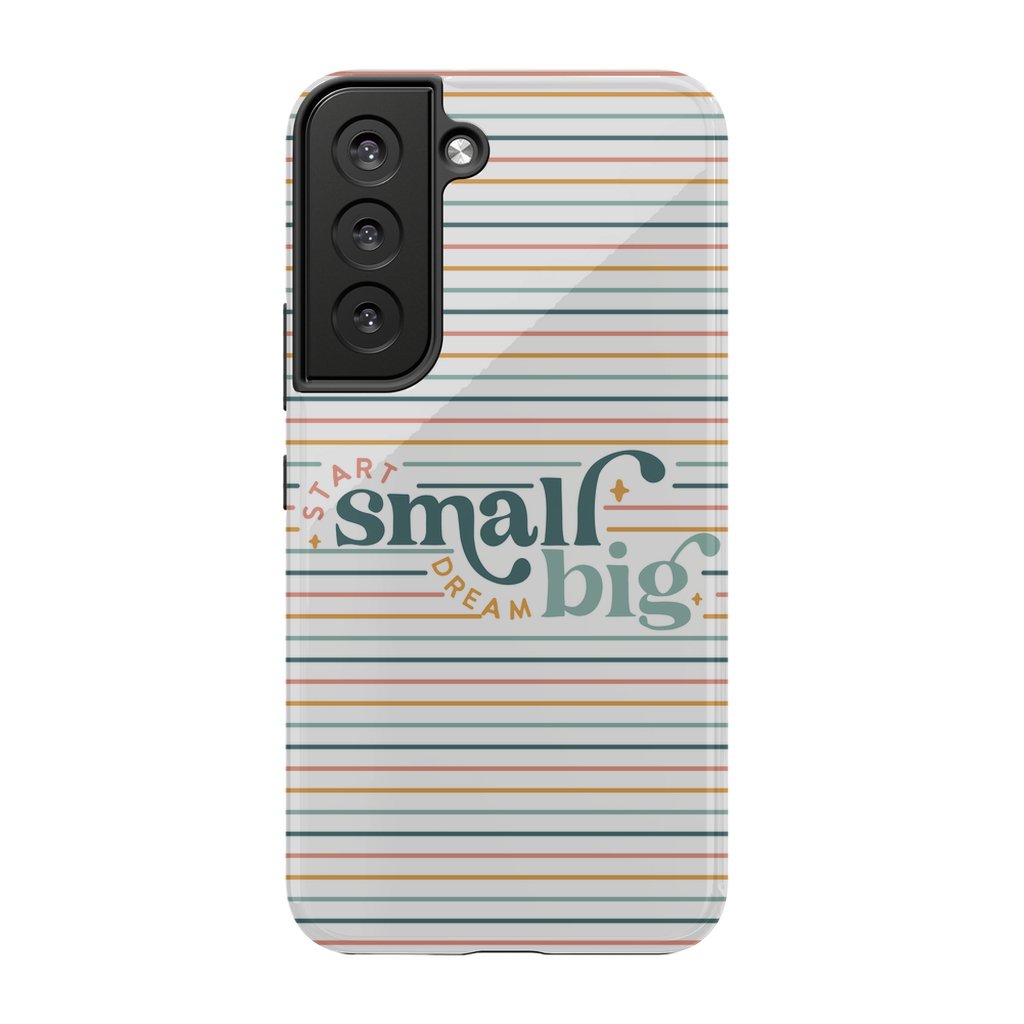 Start Small Dream Big Tough Phone Case - ohsopaper